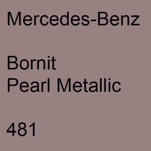 Mercedes-Benz, Bornit Pearl Metallic, 481.